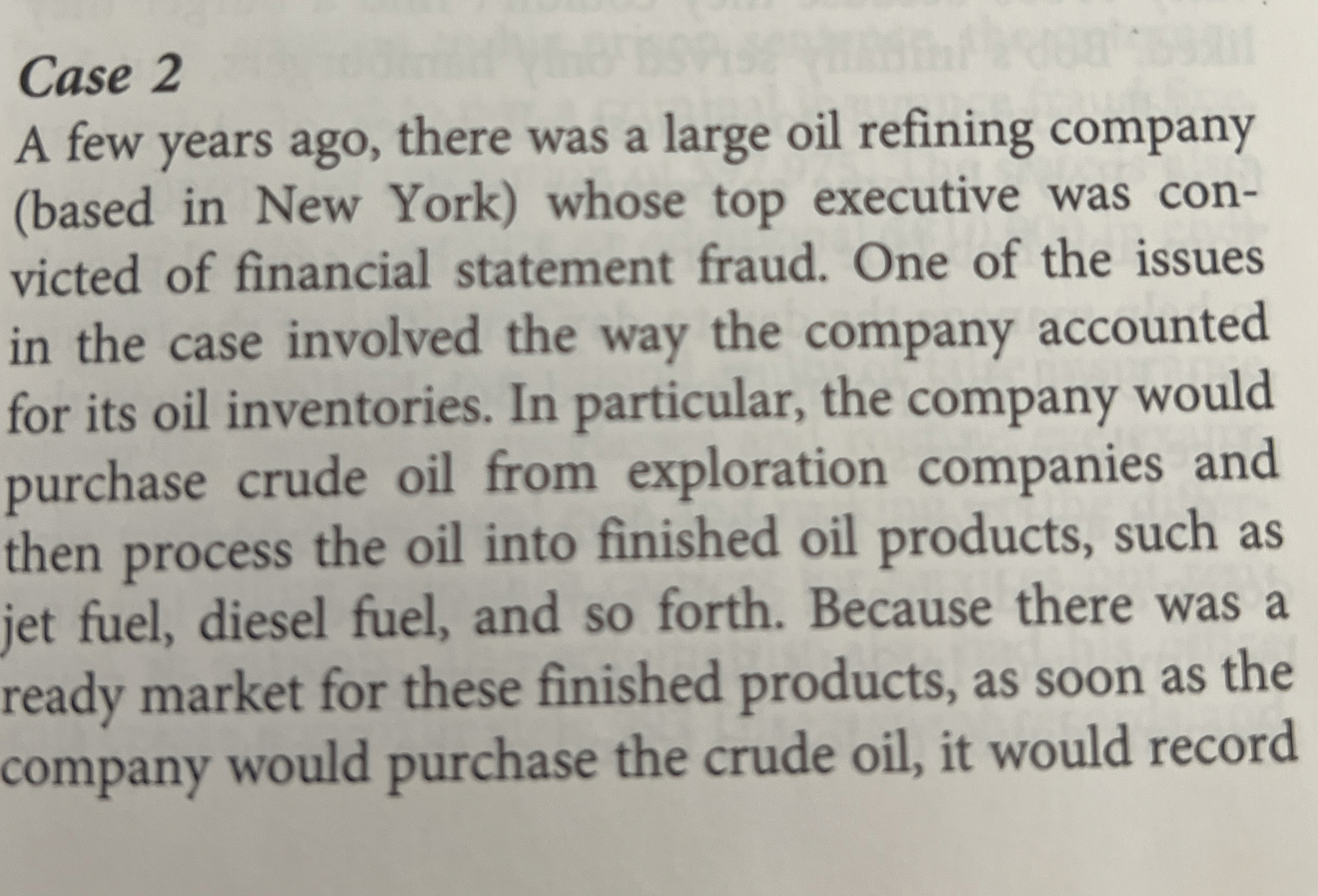 Case 2 A few years ago, there was a large oil