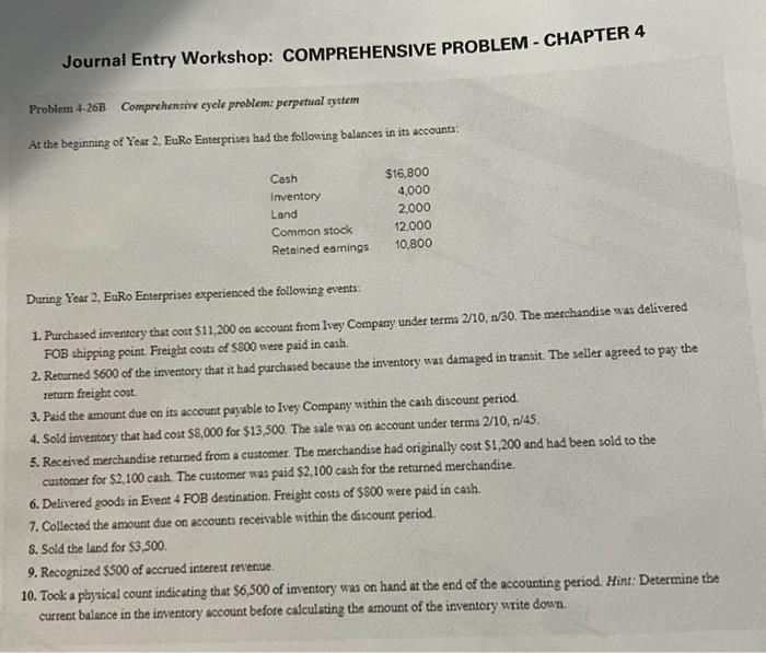 Need T-Accounts Journal Entry Workshop: COMPREHENSIVE PROBLEM - CHAPTER 4 Problem 4-26B