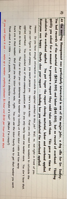  2) At the mesting Management was particularly interested in one of