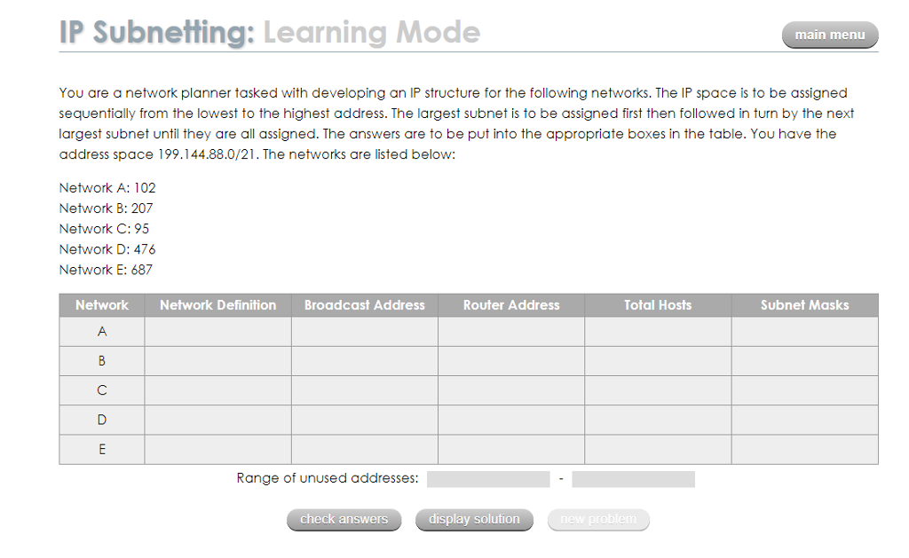 IP Subnetting: Learning Mode main menu You are a network planner