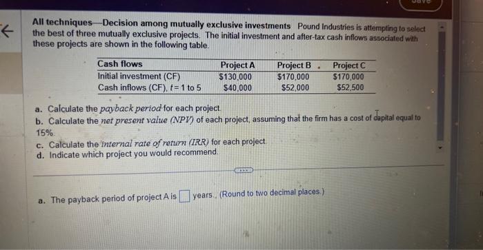 ch 10 question 1 All techniques - Decision among mutuaily exclusive investments