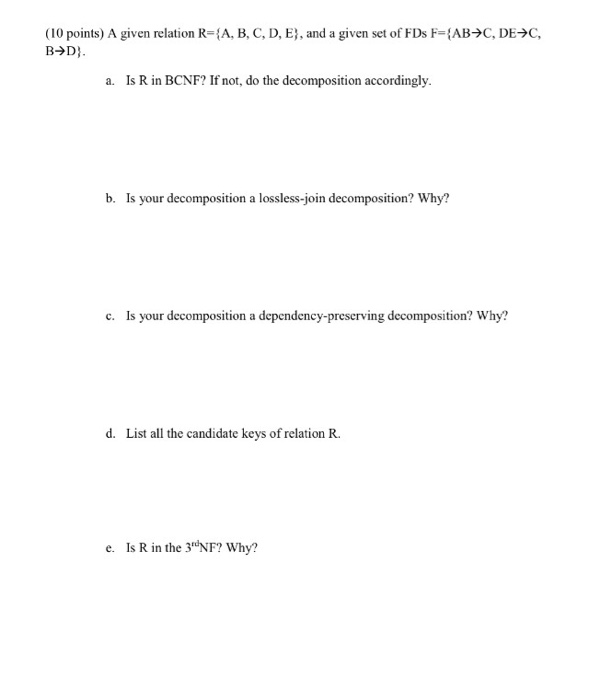  A given relation R = {A, B, C, D, E}, and