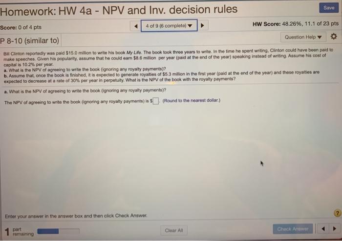  Save Homework: HW 4a - NPV and Inv. decision rules Score: