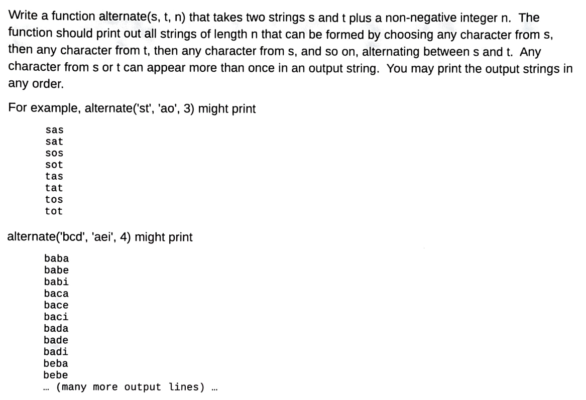 Python programming language required Write a function alternate(s, t, n) that takes