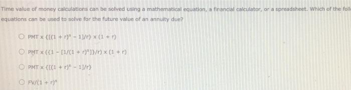 of money Amortized loan c. Ordinary annuity D E Annual percentage rate