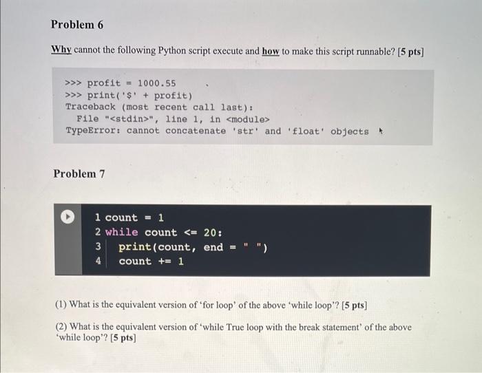 your computer runs a Python program. [5 pts] Problem 3 Describe the