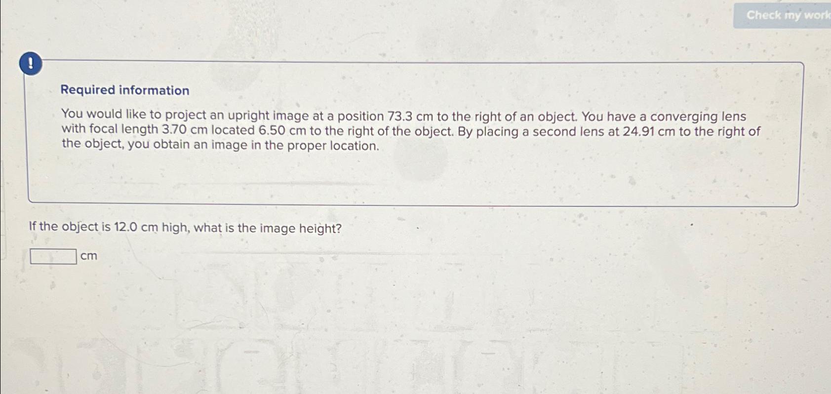  Check iny work ! Required information You would like to project