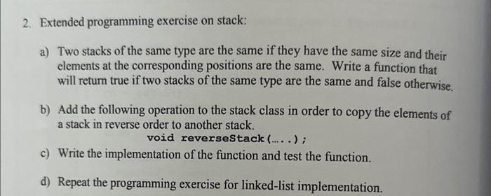  2. Extended programming exercise on stack: a) Two stacks of the