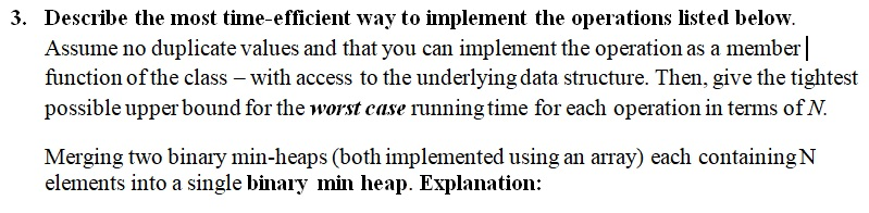 3. Describe the most time-efficient way to implement the operations listed