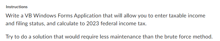  Instructions Write a VB Windows Forms Application that will allow you