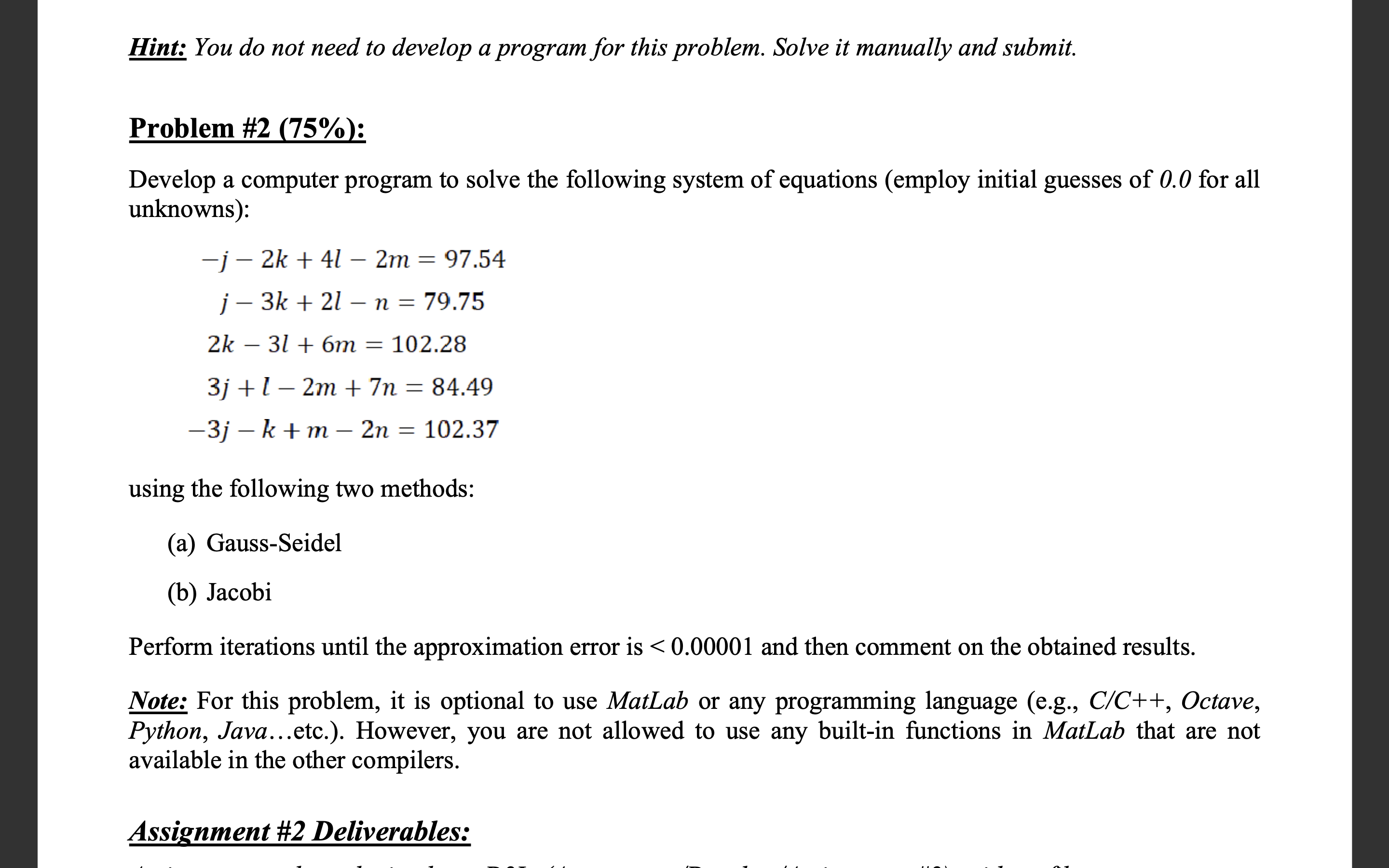  Problem #2(75%): Develop a computer program to solve the following system