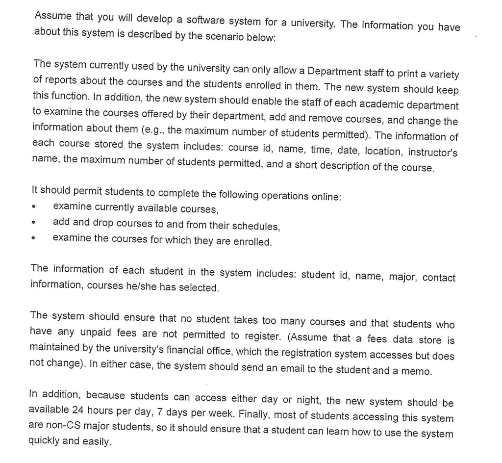  Assume that you will develop a software system for a university.