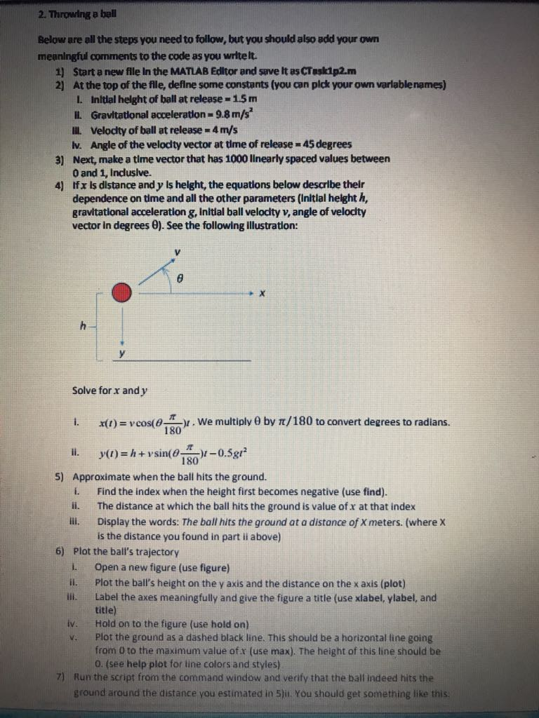 USE MATLAB!!! 2. Throwing a ball Below are all the steps you