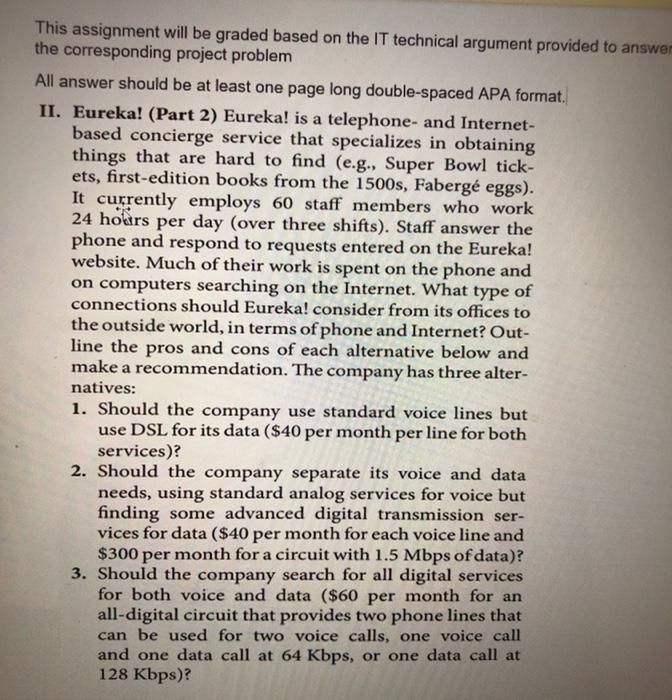  This assignment will be graded based on the IT technical argument