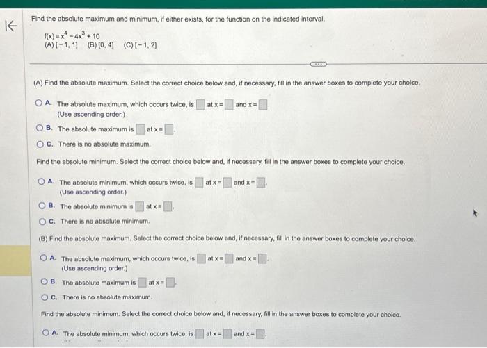  Find the absolute maximum and minimum, if either exists, for the