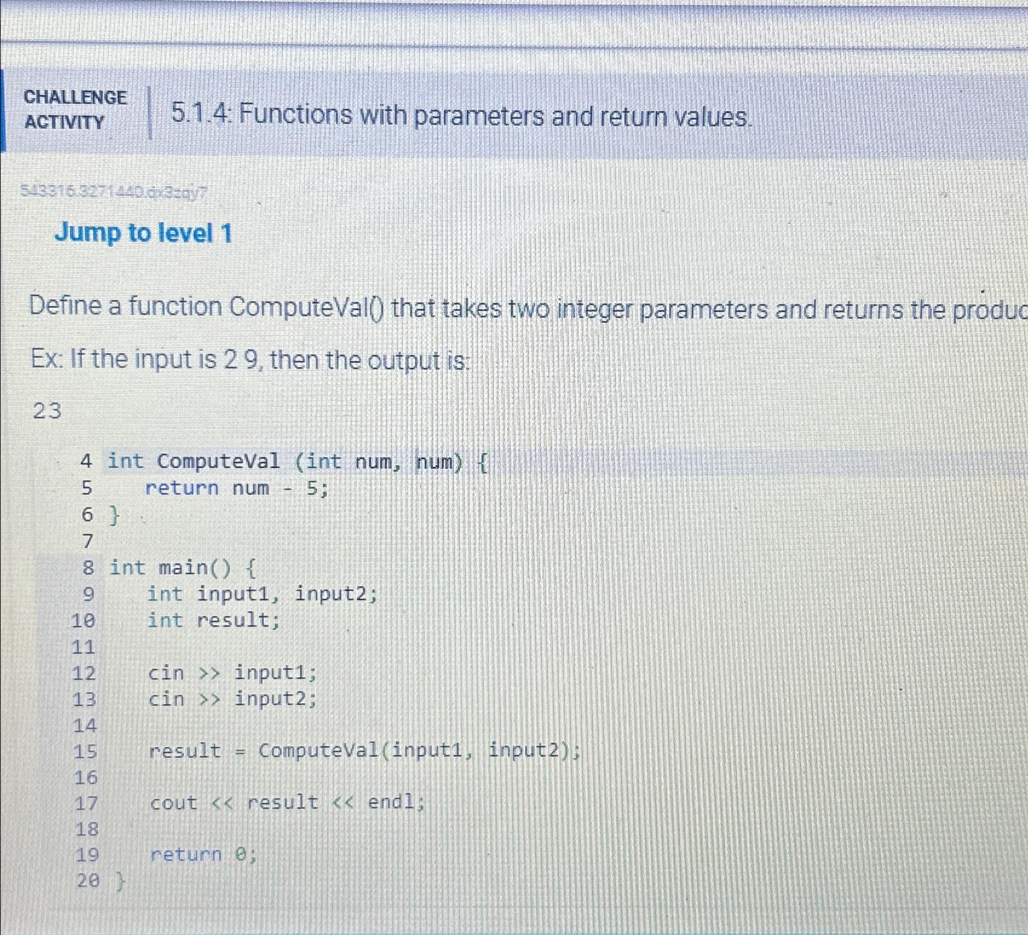  CHALLENGE ACTIVITY 5.1.4: Functions with parameters and return values. Jump to