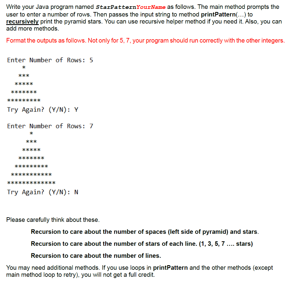  Write your Java program named StarPatternYourName as follows. The main method