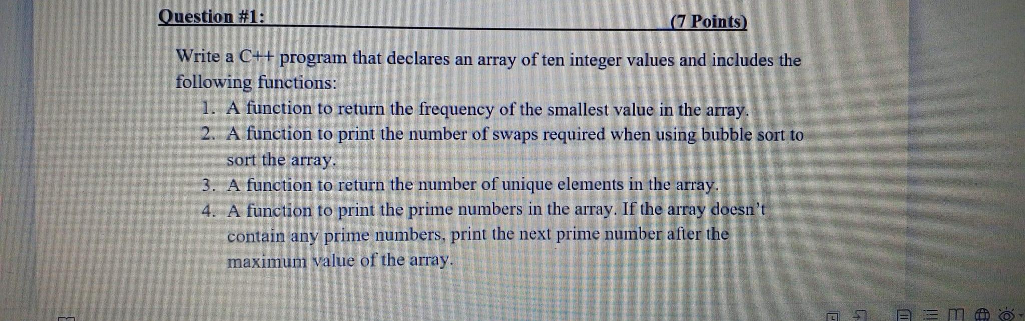  Question #1: (7 Points) Write a C++program that declares an array