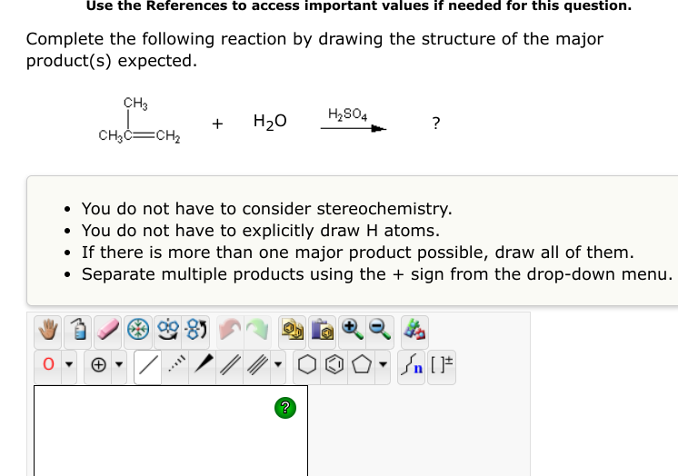account for the product formed. - You do not have to consider