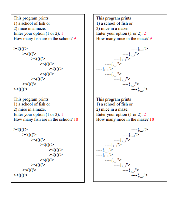 1) a school of fish on the screen by prompting the user