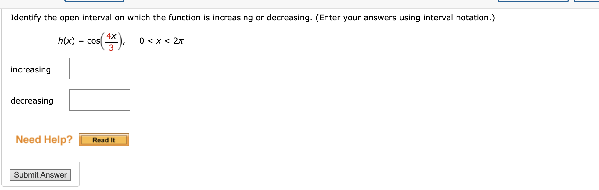  Identify the open interval on which the function is increasing or