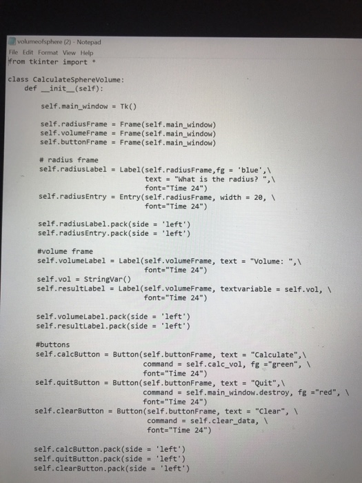  Heres the example code that needs revised. volumeofsphere (2) - Notepad