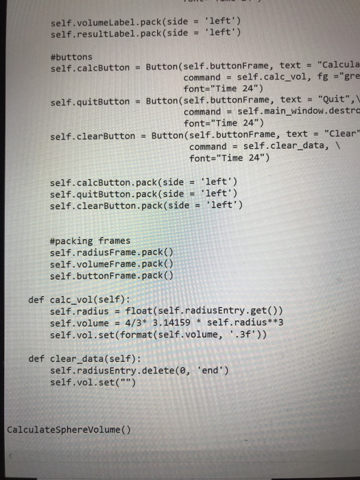 File Edit Format View Help from tkinter import class CalculateSphereVolume def init_(self):