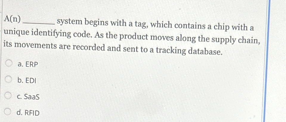  A(n) system begins with a tag, which contains a chip with