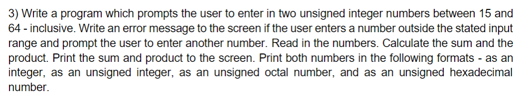 Write in Visual Studio 2019 :) 3) Write a program which prompts