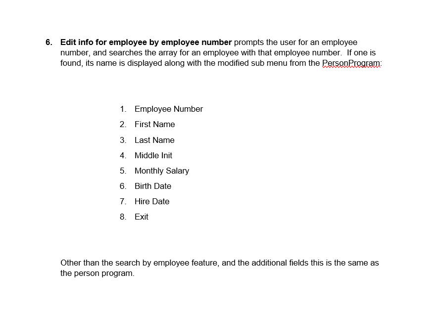 public String getFirstName(){ return firstName; } public char getMiddleInit(){ return middleInit; }