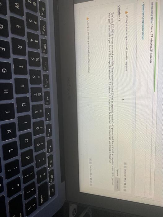  Remaining Time: 1 hour, 07 minutes, 31 seconds. Question Completion Status