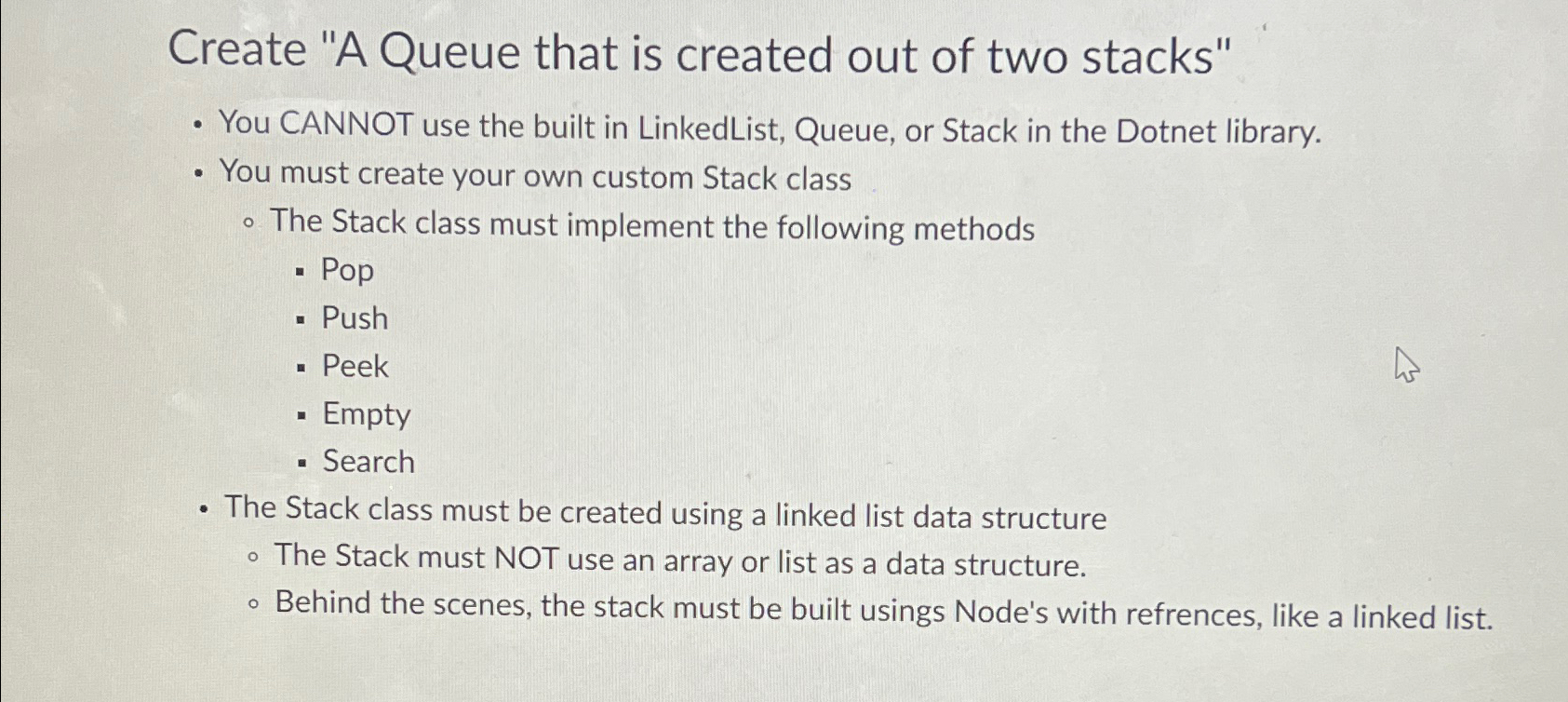  Create "A Queue that is created out of two stacks" You