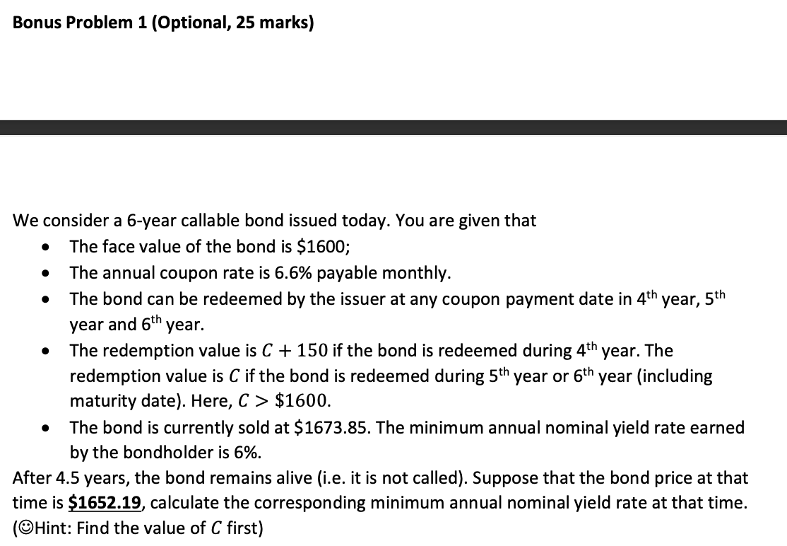  Bonus Problem 1 (Optional, 25 marks) We consider a 6-year callable