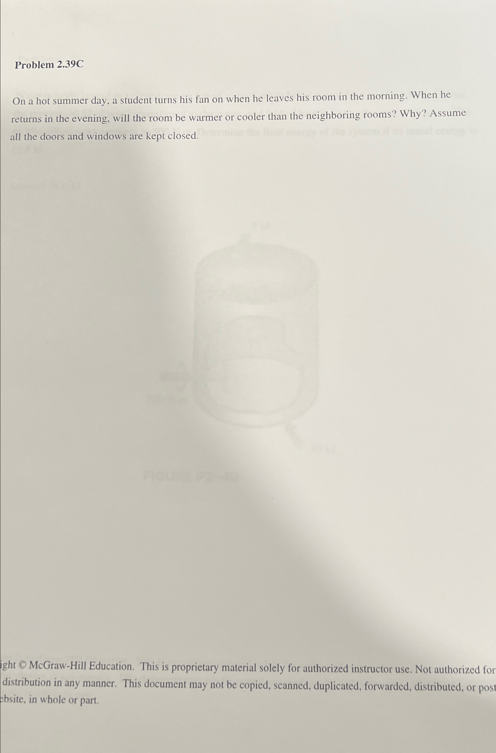  Problem 2.39C On a hot summer day, a student turns his