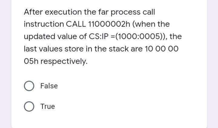  After execution the far process call instruction CALL 11000002h (when the