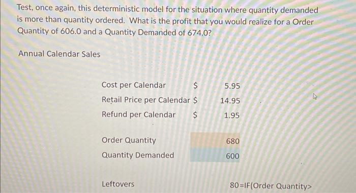  Test, once again, this deterministic model for the situation where quantity