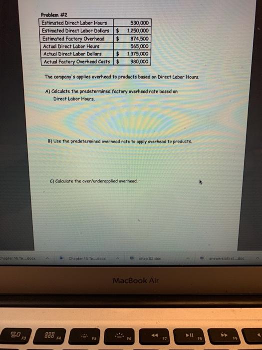  Problem #2 Estimated Direct Labor Hours Estimated Direct Labor Dollars $