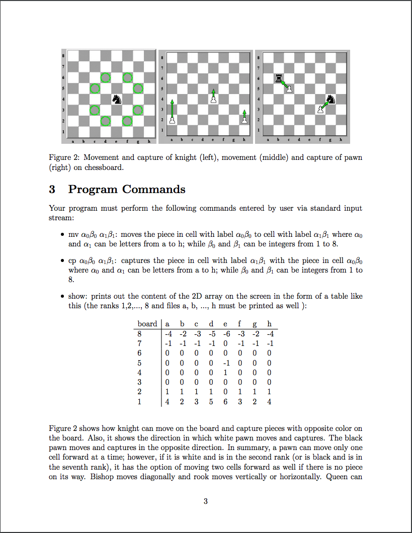 program that stores a chessboard in a 2D array of integers. Your