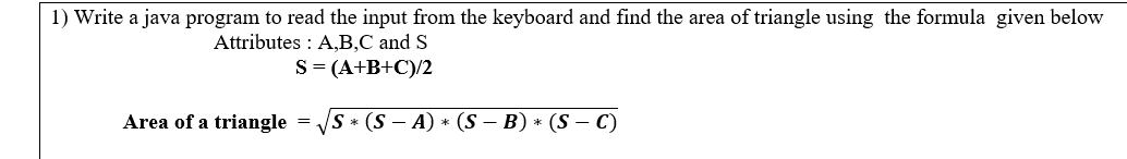  1) Write a java program to read the input from the