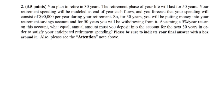 Show all work for a like 2. (3.5 points) You plan to