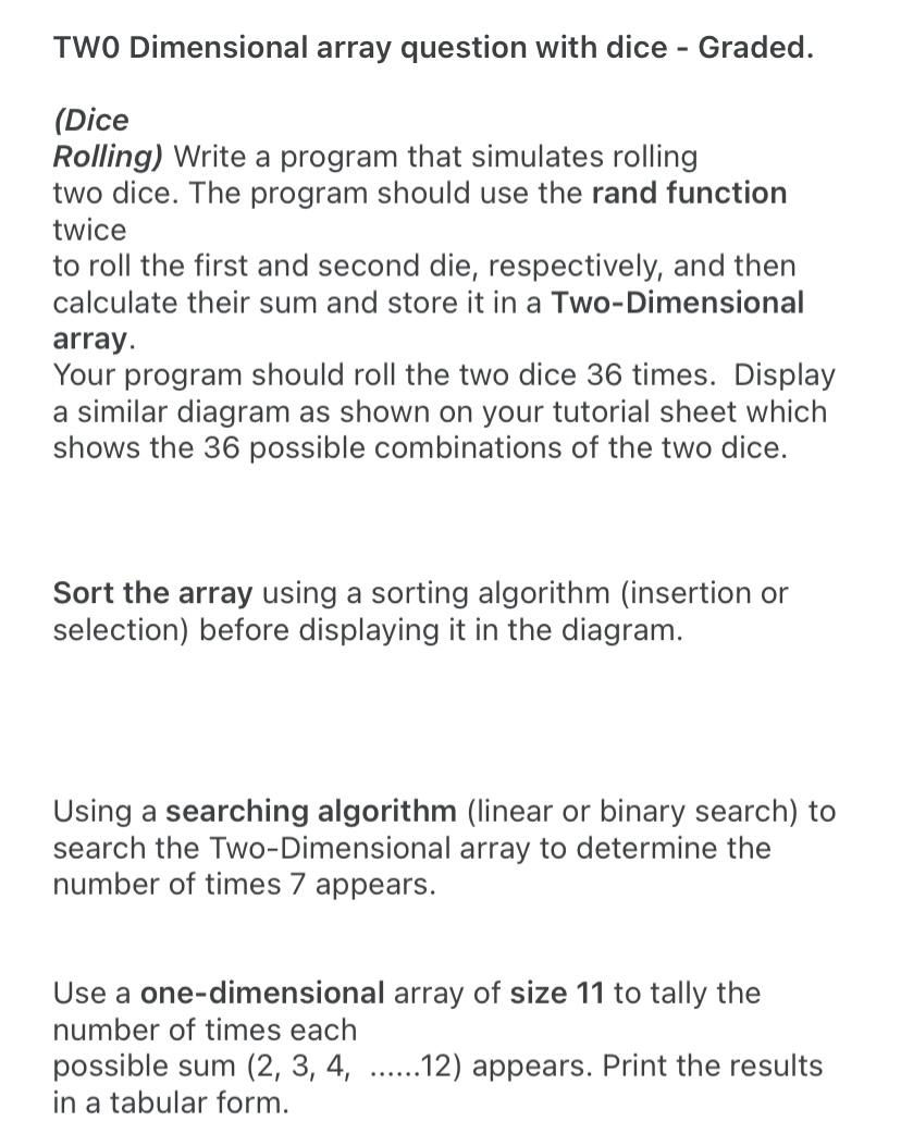  TW0 Dimensional array question with dice - Graded. (Dice Rolling) Write