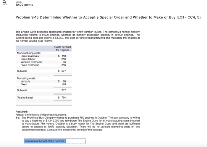  10.00 points Problem 9-15 Determining Whether to Accept a Special Order