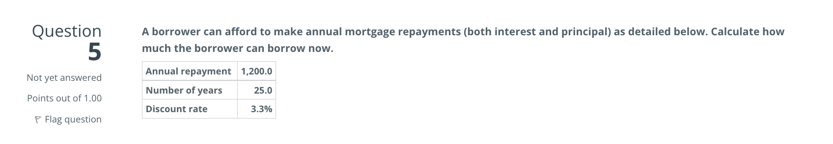 4 Cash flow year 1 123.0 Not yet answered Number of years