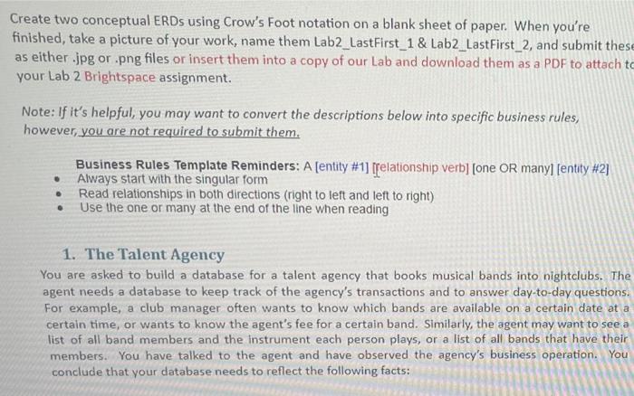 I need help ASAP. Create two conceptual ERDs using Crow's Foot notation