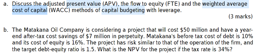  a. Discuss the adjusted present value (APV), the flow to equity