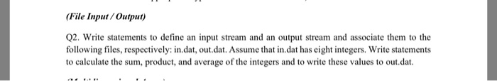  C++ (File Input/Output) Q2. Write statements to define an input stream