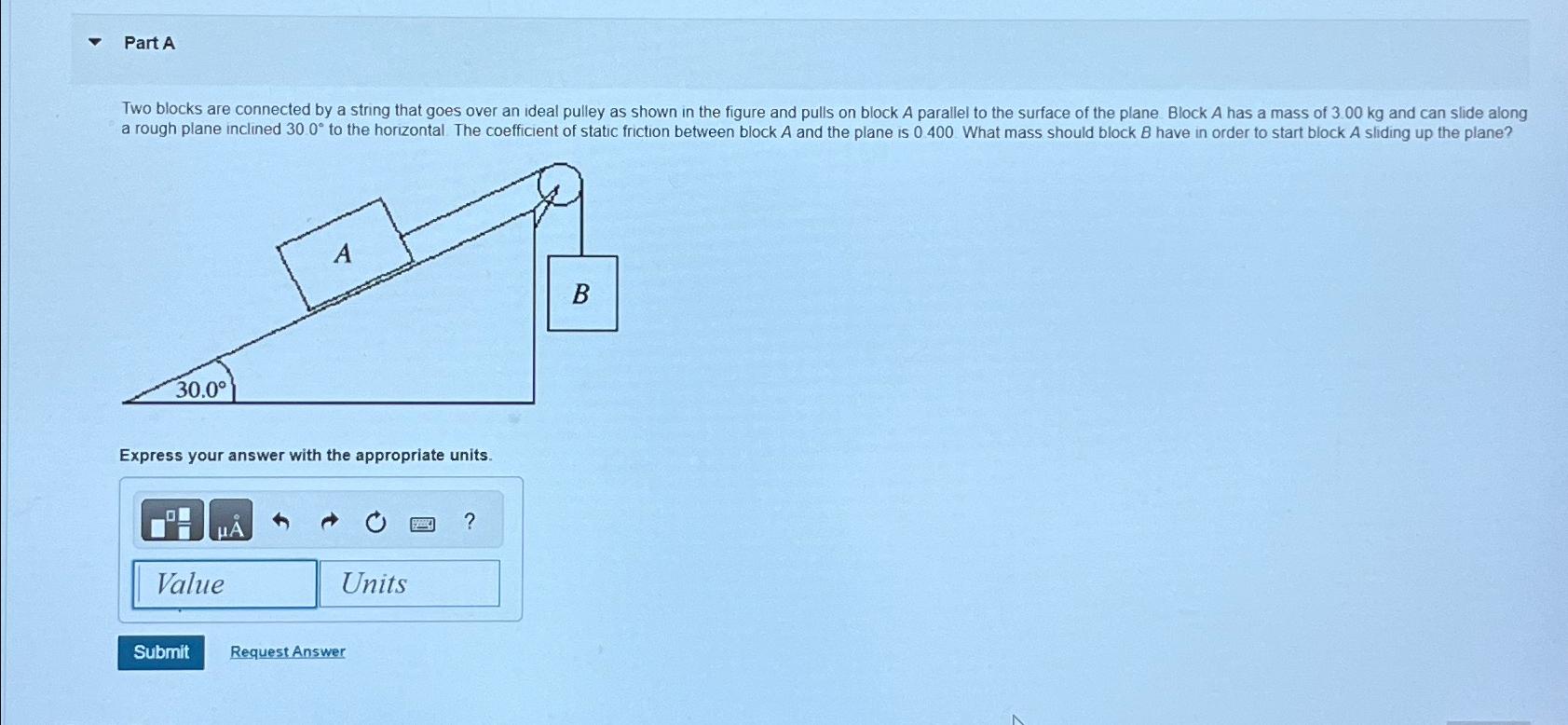  Part A Two blocks are connected by a string that goes