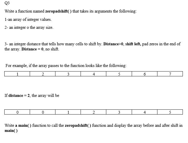  C++ Write a function named zeropadshift () that takes its arguments