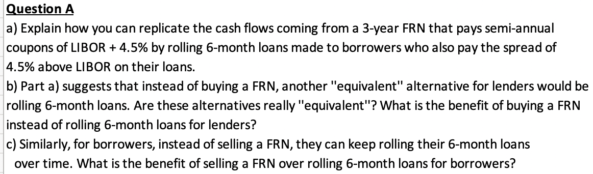 Question A a) Explain how you can replicate the cash flows