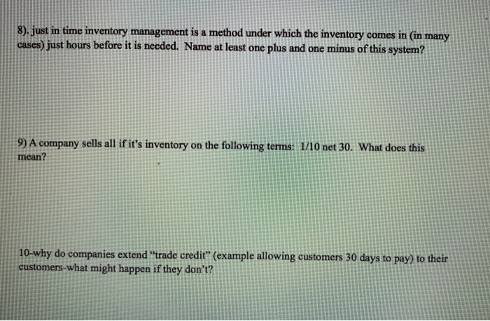 PLEASEE help with question 8-9 and 10.. pleaseee 8).just in time inventory